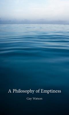 A Philosophy of Emptiness - Gay Watson - cover