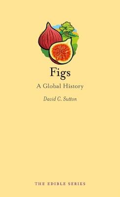 Figs: A Global History - David Sutton - cover