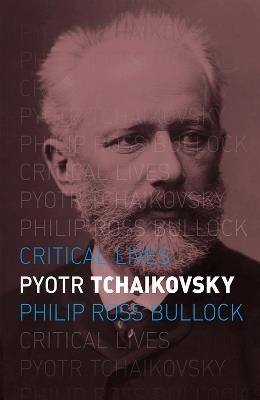 Pyotr Tchaikovsky - Philip Ross Bullock - cover