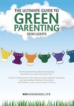 The Ultimate Guide to Green Parenting