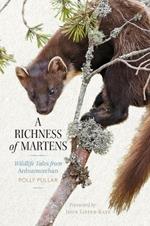 A Richness of Martens: Wildlife Tales from the Highlands