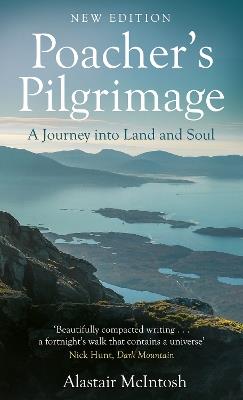 Poacher's Pilgrimage: A Journey into Land and Soul - Alastair McIntosh - cover