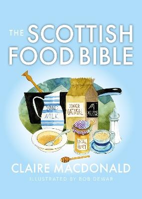 The Scottish Food Bible - Claire Macdonald - cover