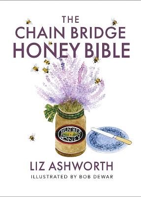 The Chain Bridge Honey Bible - Liz Ashworth - cover