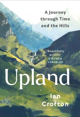 Upland: A Journey through Time and the Hills - Ian Crofton - cover