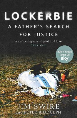 Lockerbie: A Father’s Search for Justice: Now a Major Sky TV Series starring Colin Firth - Jim Swire,Peter Biddulph - cover