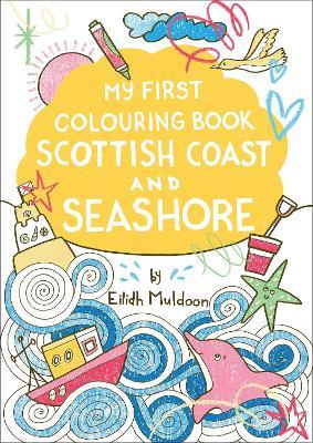 My First Colouring Book: Scottish Coast and Seashore - Eilidh Muldoon - cover