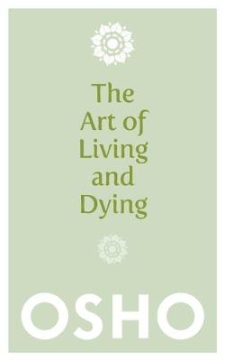 The Art of Living and Dying - Osho - cover