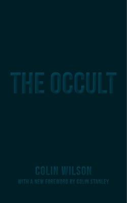 The Occult: The Ultimate Book for Those Who Would Walk with the Gods - Colin Wilson - cover