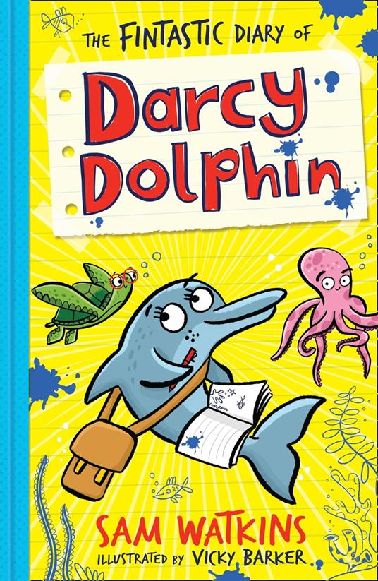 The Fintastic Diary of Darcy Dolphin (Darcy Dolphin) - Sam Watkins,Vicky Barker - ebook