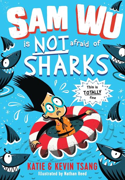 Sam Wu is NOT Afraid of Sharks! - Katie Tsang,Kevin Tsang,Nathan Reed - ebook