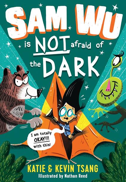 Sam Wu is NOT Afraid of the Dark! - Katie Tsang,Kevin Tsang,Nathan Reed - ebook