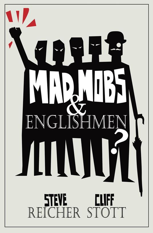 Mad Mobs and Englishmen?