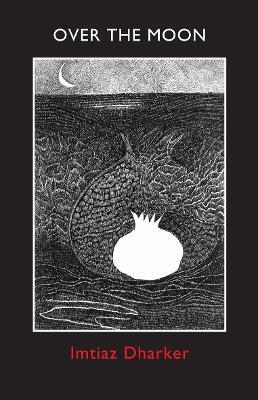 Over the Moon - Imtiaz Dharker - cover