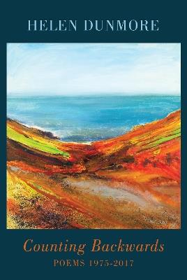 Counting Backwards: Poems 1975-2017 - Helen Dunmore - cover