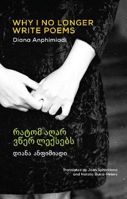 Why I No Longer Write Poems - Diana Anphimiadi - cover