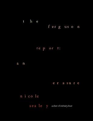 The Ferguson Report: An Erasure - Nicole Sealey - cover