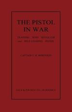 The Pistol in War: Training with Revolver and Self-Loading Pistol
