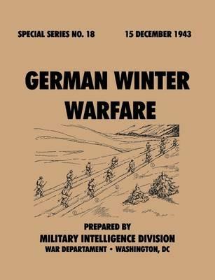 German Winter Warfare (Special Series, No. 18) - Military Intelligence Division,War Department General Staff - cover