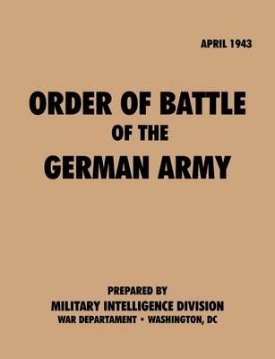 Order of Battle of the German Army, April 1943 - Military Intelligence Service,War Department - cover