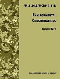 Environmental Considerations: The Official U.S. Army / U.S. Marine Corps Field Manual FM 3-34.5/MCRP 4-11B - U.S. Department of the Army,Army Training and Doctrine Command - cover