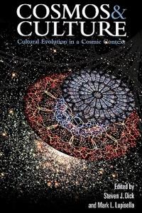 Cosmos and Culture: Cultural Evolution in a Cosmic Context - NASA History Division - cover