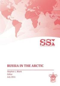 Russia in the Arctic - Strategic Studies Institute - cover