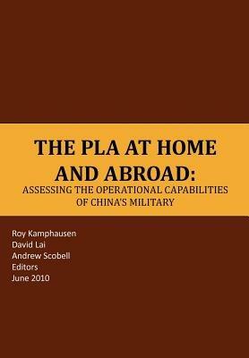 The PLA at Home and Abroad - Strategic Studies Institute - cover