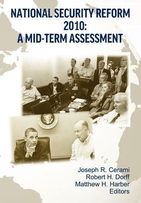 National Security Reform 2010: A Midterm Assessment - Strategic Studies Institute - cover