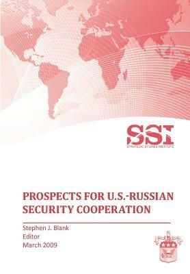 Prospects for U.S.-Russian Security Cooperation - Strategic Studies Institute - cover