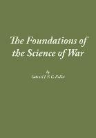 The Foundations of the Science of War - J F C Fuller,Combat Studies Institute Press - cover