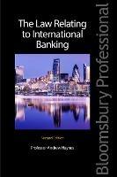 The Law Relating to International Banking - Andrew Haynes - cover