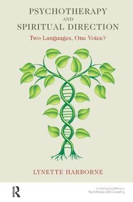 Psychotherapy and Spiritual Direction: Two Languages, One Voice? - Lynette Harborne - cover