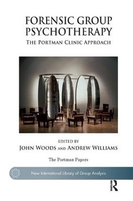 Forensic Group Psychotherapy: The Portman Clinic Approach - cover