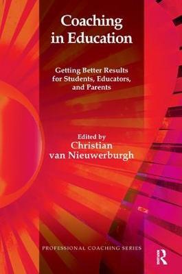 Coaching in Education: Getting Better Results for Students, Educators, and Parents - cover