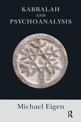 Kabbalah and Psychoanalysis - Michael Eigen - cover