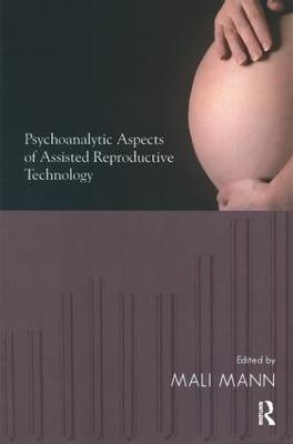 Psychoanalytic Aspects of Assisted Reproductive Technology - cover