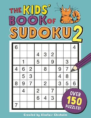 The Kids' Book of Sudoku 2 - Alastair Chisholm - cover
