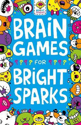 Brain Games for Bright Sparks: Ages 7 to 9 - Gareth Moore - cover