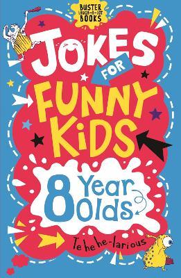 Jokes for Funny Kids: 8 Year Olds - Andrew Pinder,Amanda Learmonth - cover