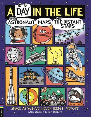 A Day in the Life of an Astronaut, Mars and the Distant Stars: Space as You've Never Seen it Before - Mike Barfield - cover