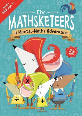 The Mathsketeers – A Mental Maths Adventure: A Key Stage 2 Home Learning Resource - Buster Books - cover