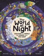 The World at Night: Discover the world that wakes when you sleep