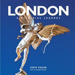 London a Pictorial Journey: From Greenwich in the East to Windsor in the West