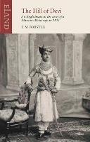 Libro in inglese The Hill of Devi: An Englishman serving at the Court of a Maharaja  - E. M. Forster