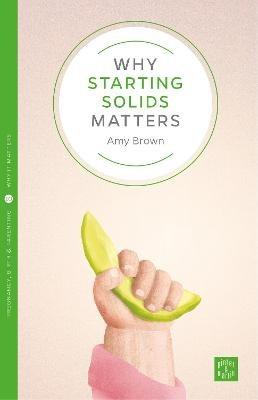 Why Starting Solids Matters - Amy Brown - cover