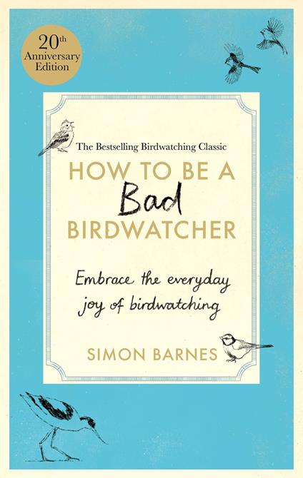 How to Be a Bad Birdwatcher