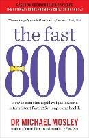 The Fast 800: How to combine rapid weight loss and intermittent fasting for long-term health - Dr Michael Mosley - cover