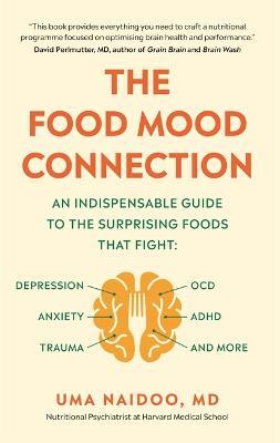 The Food Mood Connection - Dr Uma Naidoo - cover