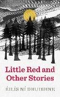 Little Red and Other Stories - Éilís Ní Dhuibhne - cover